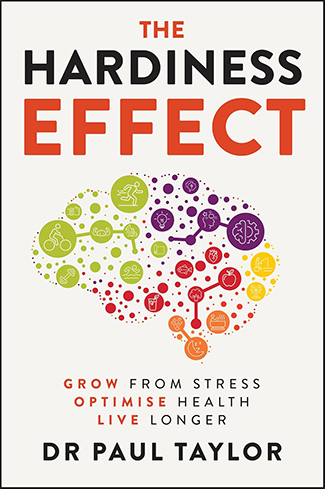 Book cover for "The Hardiness Effect" by Dr. Paul Taylor, featuring a colorful brain graphic and the tagline "Grow from stress, optimise health, live longer—choose the hard path to a good life like Hercules.