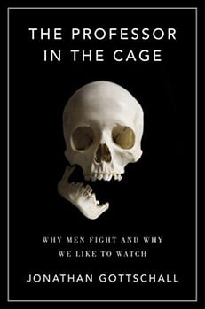 Book cover, the professor in the cage by Jonathan gottschall.