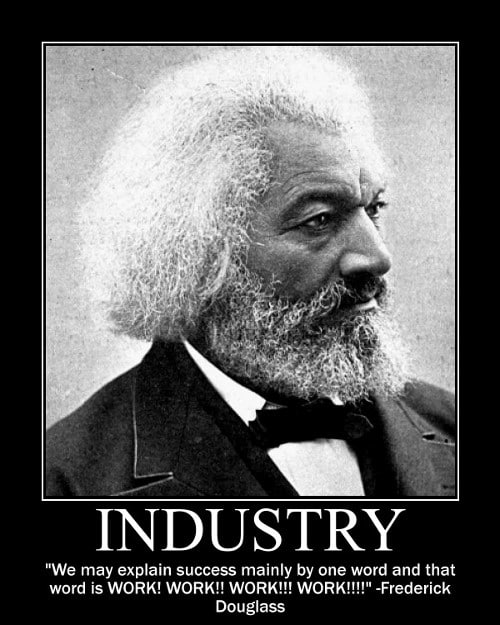A motivational quote about industry by Frederick Douglass.