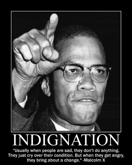 A motivational quote about indignation by Malcolm.